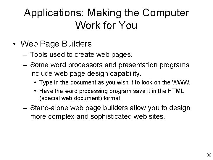 Applications: Making the Computer Work for You • Web Page Builders – Tools used