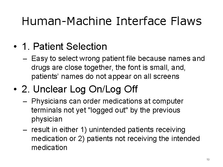 Human-Machine Interface Flaws • 1. Patient Selection – Easy to select wrong patient file