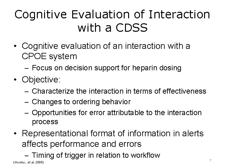 Cognitive Evaluation of Interaction with a CDSS • Cognitive evaluation of an interaction with