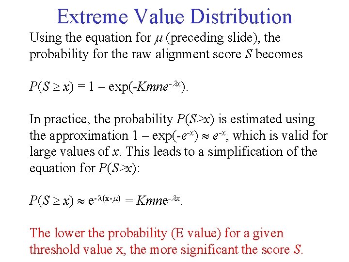 Extreme Value Distribution Using the equation for (preceding slide), the probability for the raw