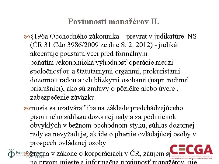 Povinnosti manažérov II. § 196 a Obchodného zákonníka – prevrat v judikatúre NS (ČR