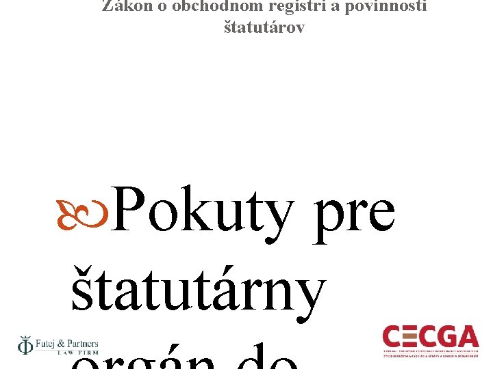 Zákon o obchodnom registri a povinnosti štatutárov Pokuty pre štatutárny 