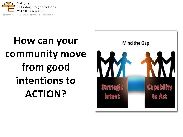 How can your community move from good intentions to ACTION? 