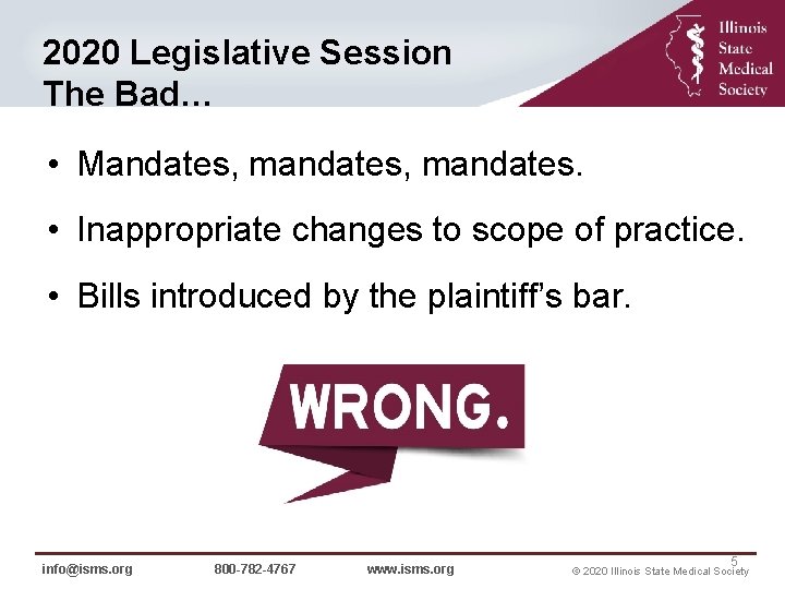 2020 Legislative Session The Bad… • Mandates, mandates. • Inappropriate Overview changes to scope