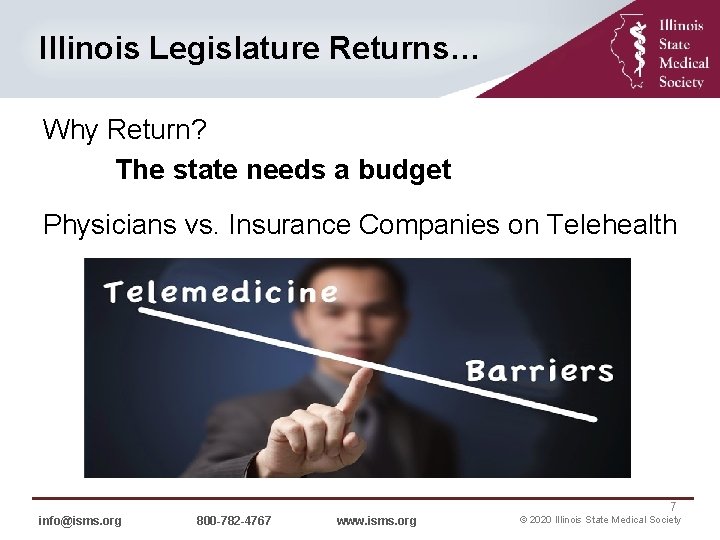 Illinois Legislature Returns… Why Return? The state needs a budget Overview Physicians vs. Insurance