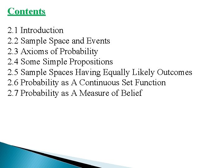 Contents 2. 1 Introduction 2. 2 Sample Space and Events 2. 3 Axioms of