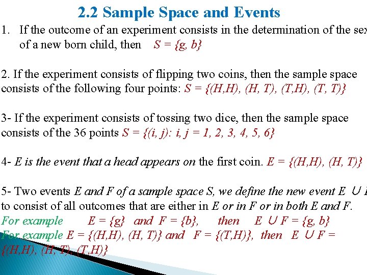 2. 2 Sample Space and Events 1. If the outcome of an experiment consists