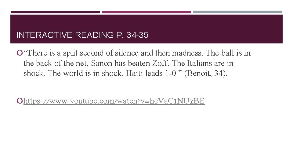 INTERACTIVE READING P. 34 -35 “There is a split second of silence and then