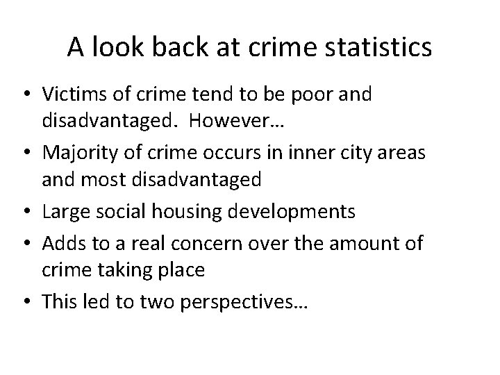 A look back at crime statistics • Victims of crime tend to be poor
