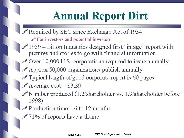 Annual Report Dirt ! Required by SEC since Exchange Act of 1934 ! For