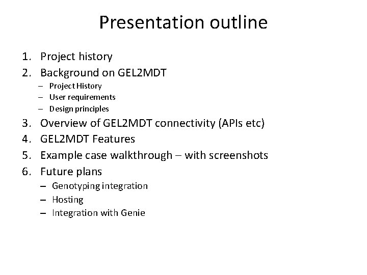 Presentation outline 1. Project history 2. Background on GEL 2 MDT – Project History