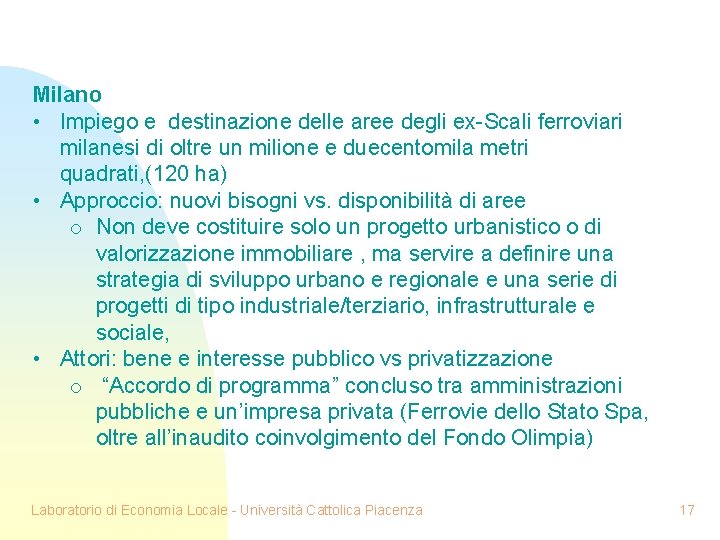 Milano • Impiego e destinazione delle aree degli ex-Scali ferroviari milanesi di oltre un