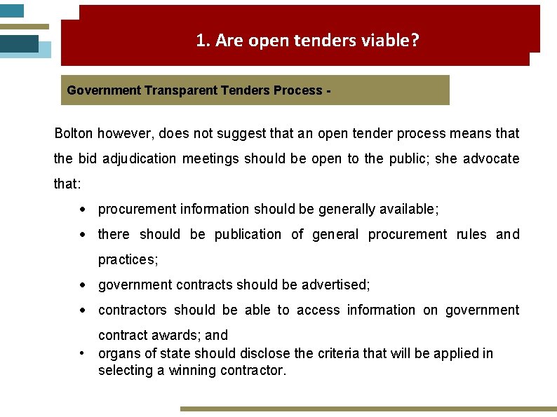 1. Are open tenders viable? Government Transparent Tenders Process - Bolton however, does not