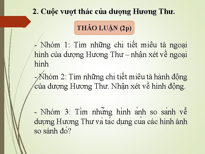 2. Cuộc vượt thác của dượng Hương Thư. THẢO LUẬN (2 p) - Nhóm