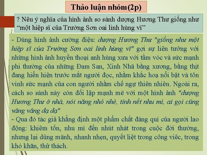 Thảo luận nhóm(2 p) ? Nêu ý nghĩa của hình ảnh so sánh dượng