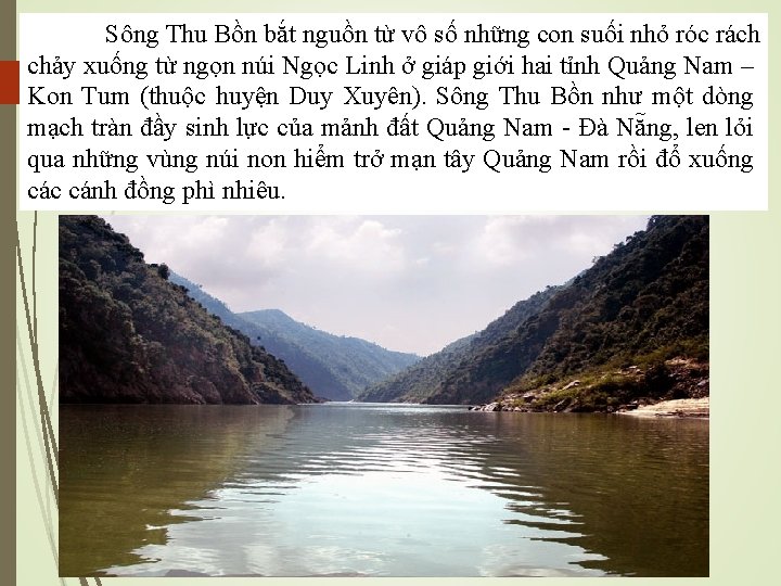 Sông Thu Bồn bắt nguồn từ vô số những con suối nhỏ róc rách