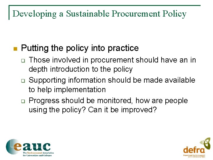 Developing a Sustainable Procurement Policy n Putting the policy into practice q q q