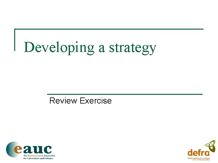 Developing a strategy Review Exercise 