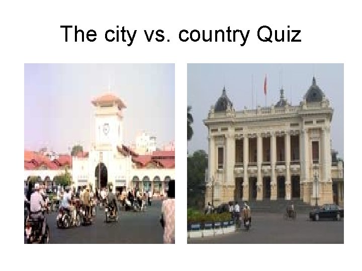 The city vs. country Quiz 