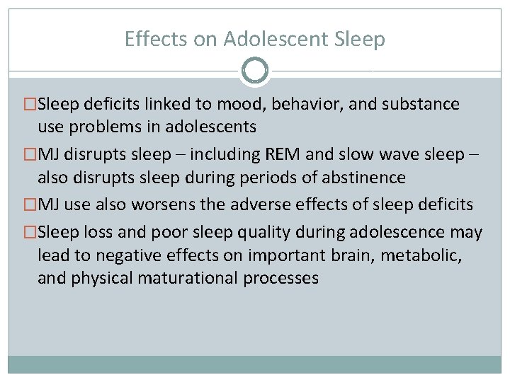 Effects on Adolescent Sleep �Sleep deficits linked to mood, behavior, and substance use problems