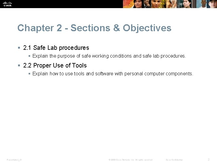 Chapter 2 - Sections & Objectives § 2. 1 Safe Lab procedures § Explain