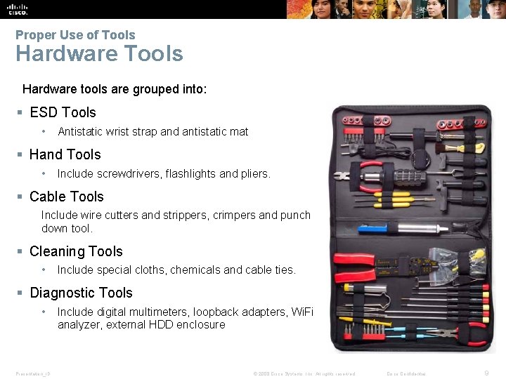 Proper Use of Tools Hardware tools are grouped into: § ESD Tools • Antistatic