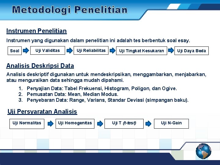 Metodologi Penelitian Instrumen yang digunakan dalam penelitian ini adalah tes berbentuk soal esay. Soal