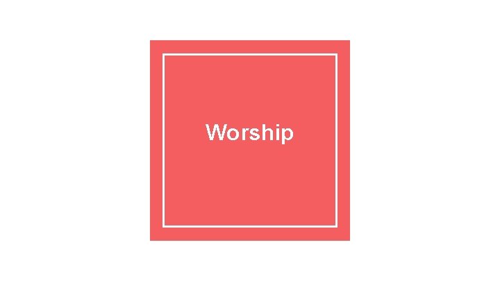 Worship 