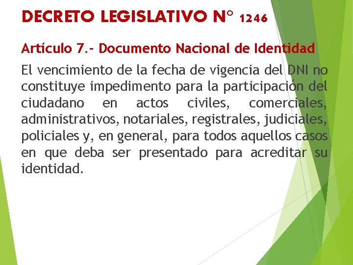DECRETO LEGISLATIVO N° 1246 Artículo 7. - Documento Nacional de Identidad El vencimiento de