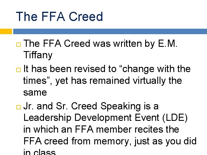 The FFA Creed was written by E. M. Tiffany It has been revised to