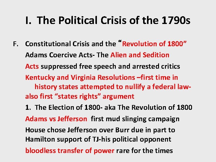 I. The Political Crisis of the 1790 s F. Constitutional Crisis and the “Revolution