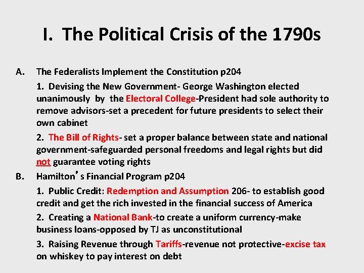I. The Political Crisis of the 1790 s A. B. The Federalists Implement the
