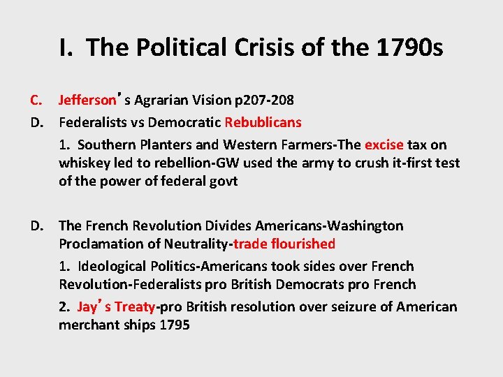 I. The Political Crisis of the 1790 s C. Jefferson’s Agrarian Vision p 207