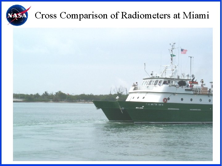 Cross Comparison of Radiometers at Miami 