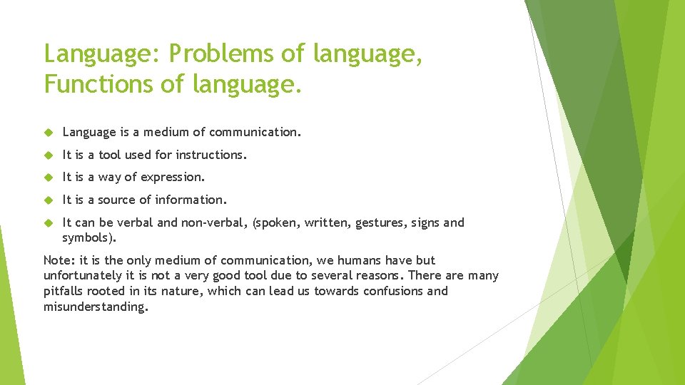 Language: Problems of language, Functions of language. Language is a medium of communication. It