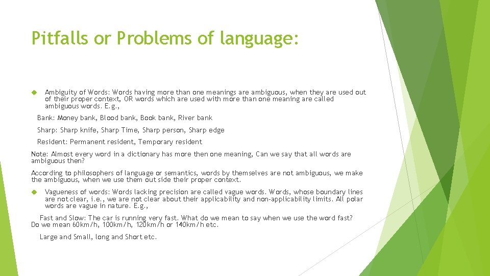 Pitfalls or Problems of language: Ambiguity of Words: Words having more than one meanings Pitfalls or Problems of language: Ambiguity of Words: Words having more than one meanings