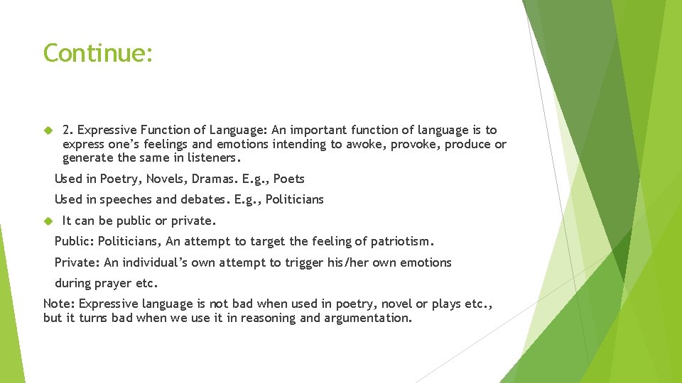 Continue: 2. Expressive Function of Language: An important function of language is to express