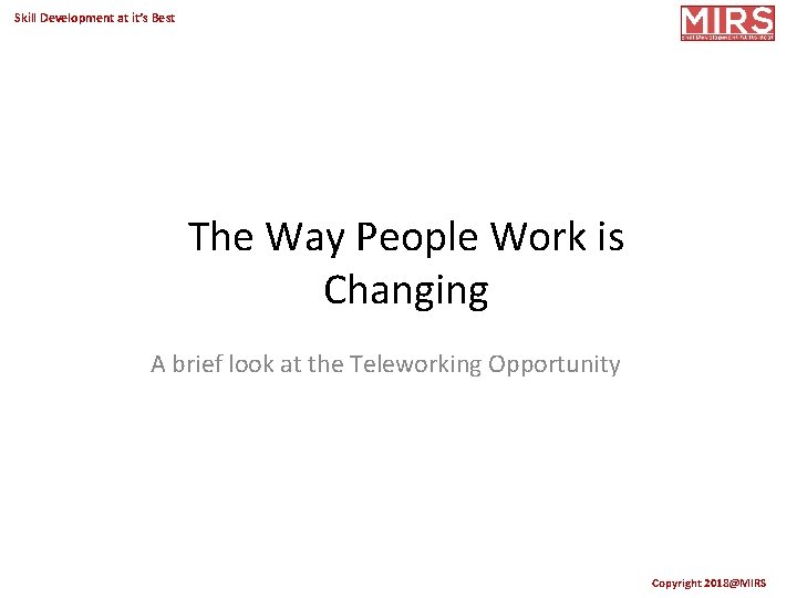 Skill Development at it’s Best The Way People Work is Changing A brief look