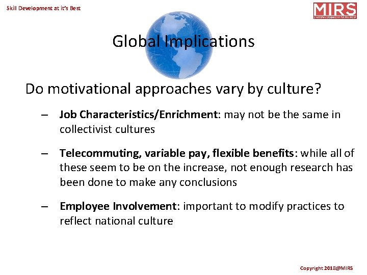 Skill Development at it’s Best Global Implications Do motivational approaches vary by culture? –