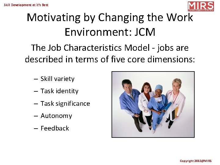 Skill Development at it’s Best Motivating by Changing the Work Environment: JCM The Job