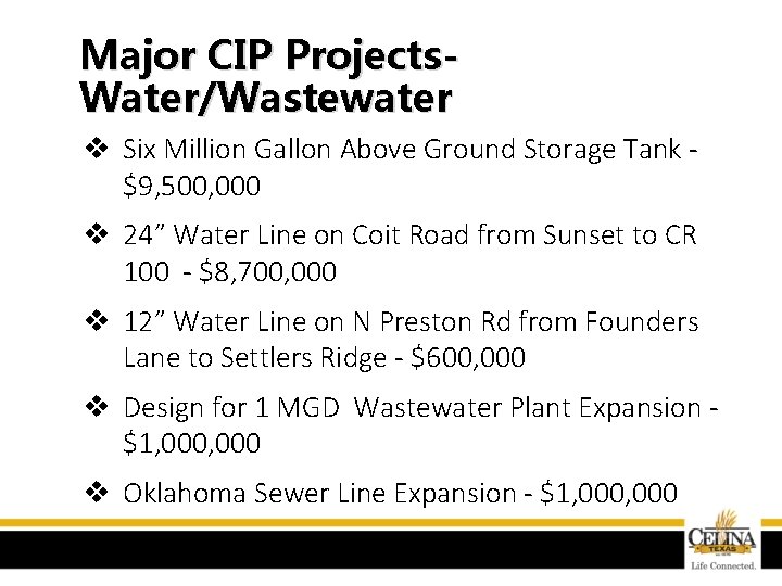 Major CIP Projects. Water/Wastewater v Six Million Gallon Above Ground Storage Tank - $9,