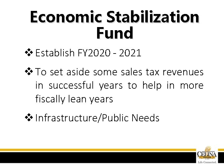 Economic Stabilization Fund v Establish FY 2020 - 2021 v To set aside some