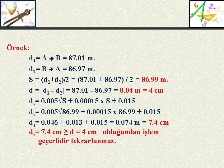 Örnek: d 1= A B = 87. 01 m. d 2= B A =