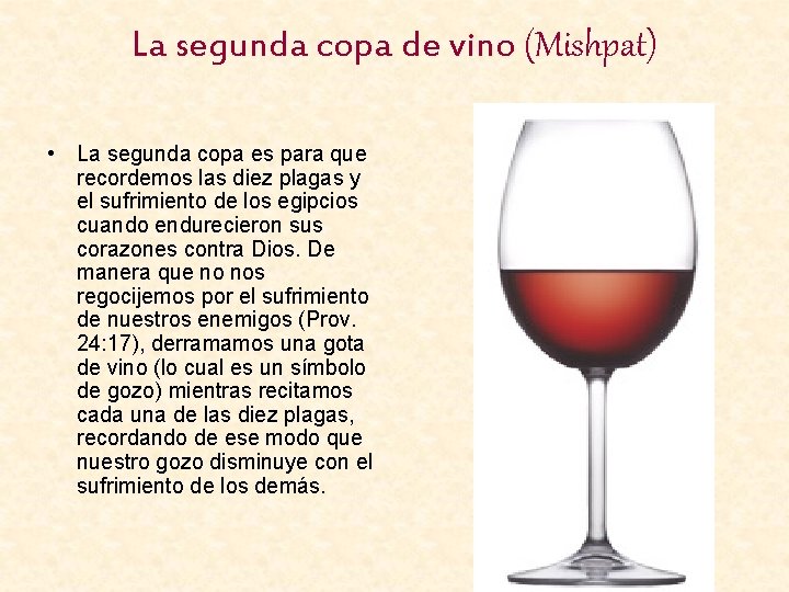 La segunda copa de vino (Mishpat) • La segunda copa es para que recordemos