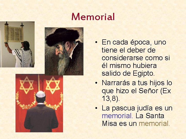 Memorial • En cada época, uno tiene el deber de considerarse como si él