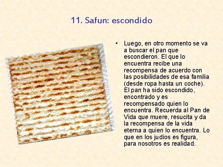 11. Safun: escondido • Luego, en otro momento se va a buscar el pan