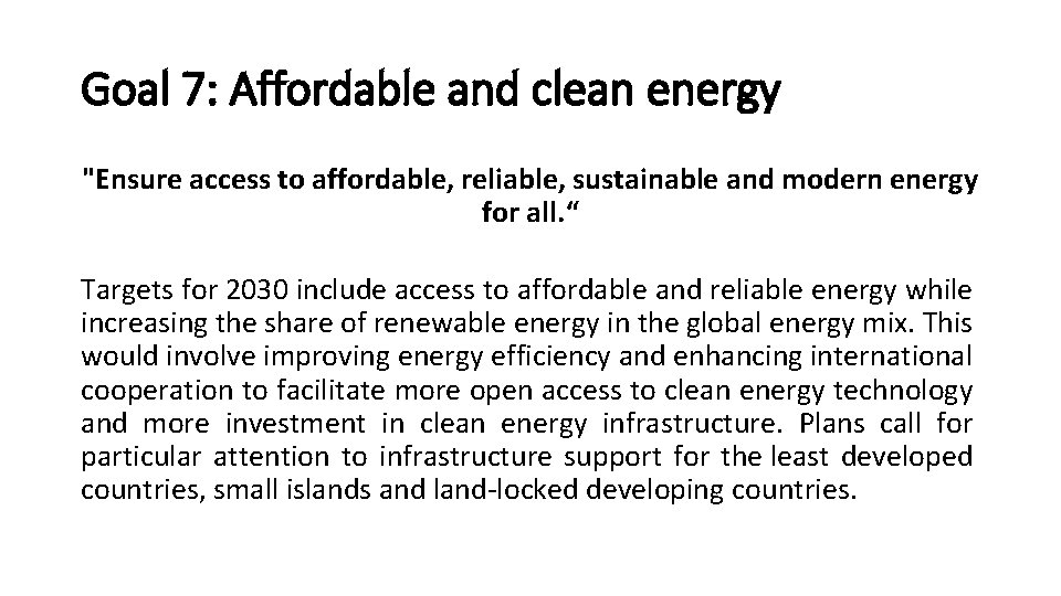 Goal 7: Affordable and clean energy "Ensure access to affordable, reliable, sustainable and modern