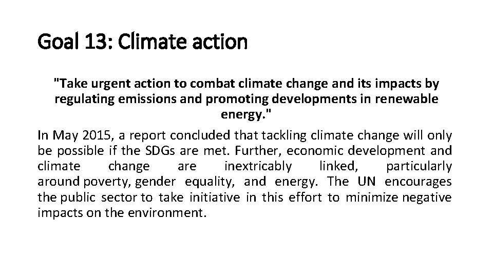 Goal 13: Climate action "Take urgent action to combat climate change and its impacts