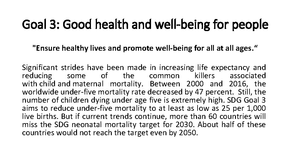 Goal 3: Good health and well-being for people "Ensure healthy lives and promote well-being