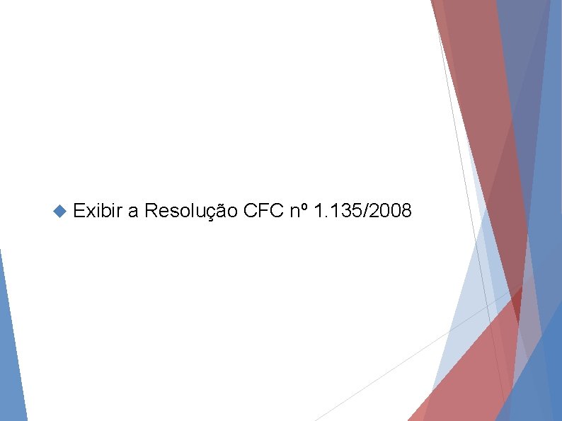  Exibir a Resolução CFC nº 1. 135/2008 
